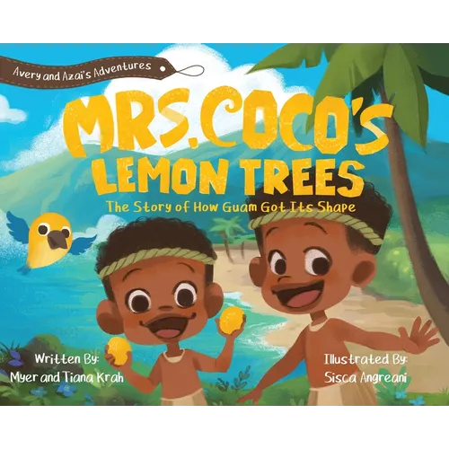 Mrs. CoCo's Lemon Trees: The Story of How Guam Got its Shape