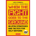 Jiu-Jitsu Strategies and Tactics for Self-Defense: When the Fight Goes to the Ground (Includes DVD)