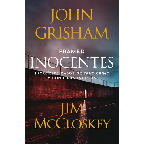 Framed (Inocentes: Increíbles Casos de True Crime Y Condenas Injustas)
