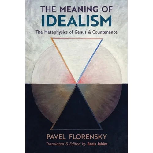 The Meaning of Idealism: The Metaphysics of Genus and Countenance
