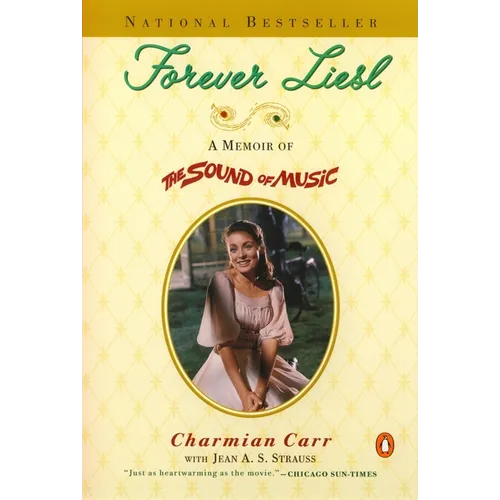 Forever Liesl: A Memoir of The Sound of Music