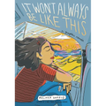 It Won't Always Be Like This: A Graphic Memoir