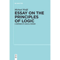 Essay on the Principles of Logic: A Defense of Logical Monism