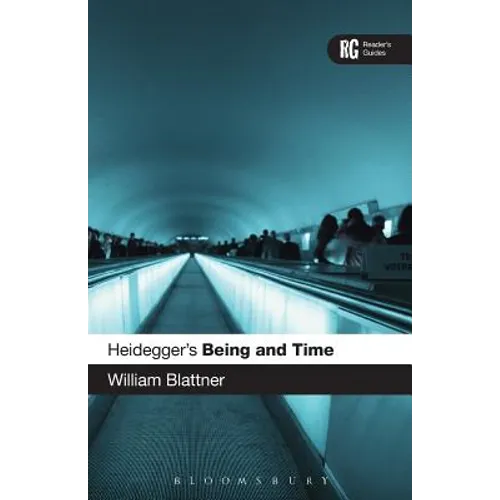 Heidegger's 'Being and Time': A Reader's Guide
