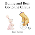 Bunny and Bear Go to the Circus