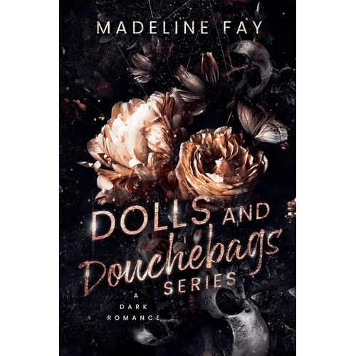 Dolls and Douchebags Series