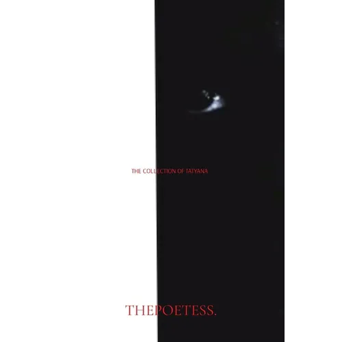 The Collection of Tatyana: Thepoetess.