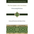 The First Epistle to the Corinthians: Overcoming Divisions Unity and Diversity in the Body of Christ