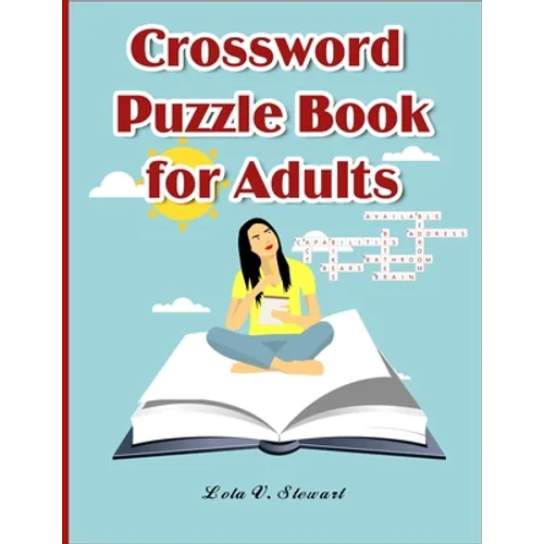 Crossword Puzzle Book for Adults: LARGE-PRINT, MEDIUM-LEVEL PUZZLES THAT ENTERTAIN AND CHALLENGE for Adults
