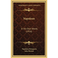 Napoleon: In His Own Words (1916)