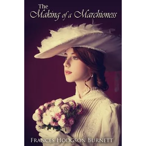 The Making of a Marchioness