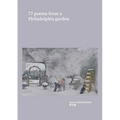 77 Poems From a Philadelphia Garden