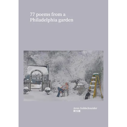 77 Poems From a Philadelphia Garden