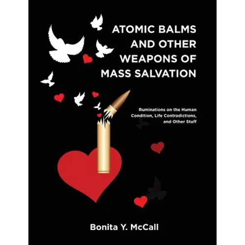 Atomic Balms and Other Weapons of Mass Salvation