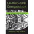 Creative Music Composition: The Young Composer's Voice