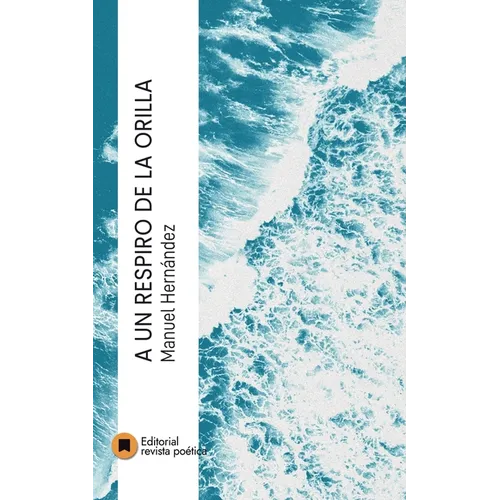 A un respiro de la orilla