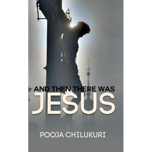 And Then There Was Jesus