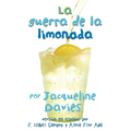 La Guerra de la Limonada: The Lemonade War (Spanish Edition) = The Lemonade War