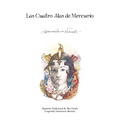 Las Cuatro Alas de Mercurio: Alquimia Tradicional de Alto Grado. Longevidad, Iluminacion, Bienestar