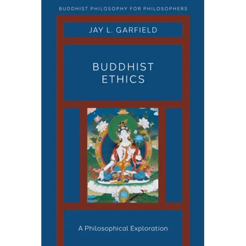 Buddhist Ethics: A Philosophical Exploration