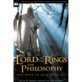 The Lord of the Rings and Philosophy: One Book to Rule Them All