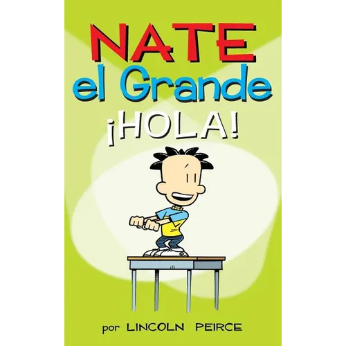 Nate el Grande: ¡Hola!