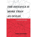 The Distance Is More Than an Ocean: a travelogue memoir