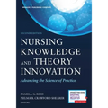 Nursing Knowledge and Theory Innovation, Second Edition: Advancing the Science of Practice