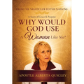 Why Would God Use A Woman Like Me?