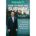 How to Ride the Subway: Getting Around on Wall Street and in Life