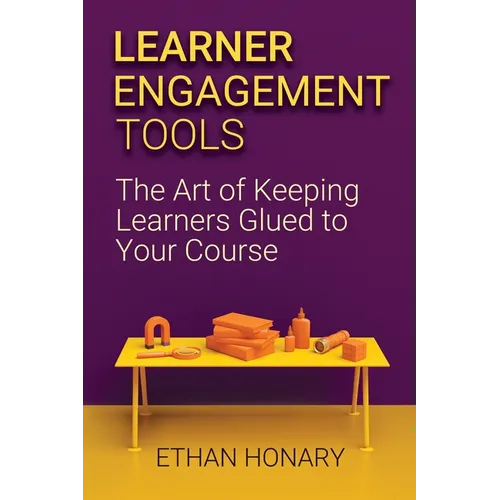 Learner Engagement Tools: The Art of Keeping Learners Glued to Your Course