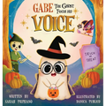 Gabe the Ghost Finds His Voice