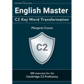 English Master C2 Key Word Transformation: 200 test questions with answer keys