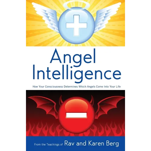 Angel Intelligence: How Consciousness Determines Which Angels Come Into Your Life