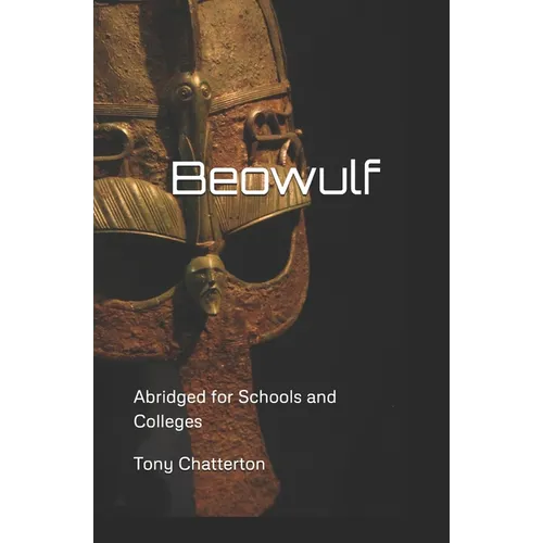 Beowulf - Abridged for Schools and Colleges