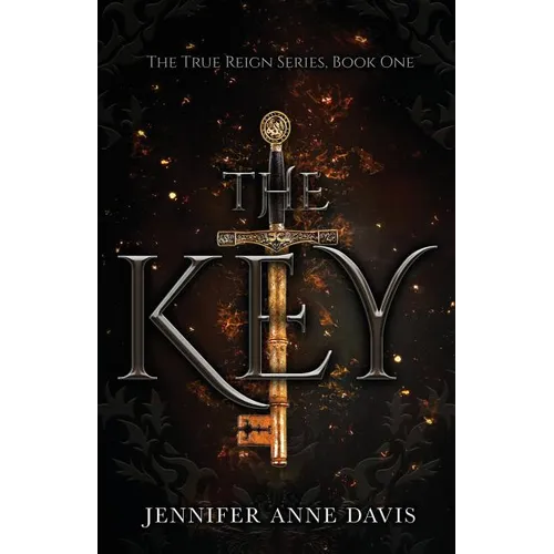 The Key: The True Reign Series, Book 1