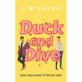 Duck and Dive: A Gay Comedy Romance