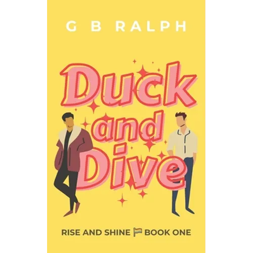 Duck and Dive: A Gay Comedy Romance