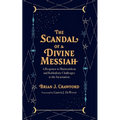 The Scandal of a Divine Messiah