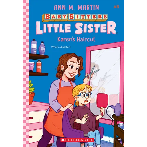 Karen's Haircut (Baby-Sitters Little Sister #8)