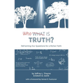 Who Is Truth: Reframing Our Questions for a Richer Faith