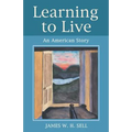 Learning to Live: An American Story