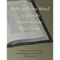 Walk with the Word Zechariah Study Guide Workbook
