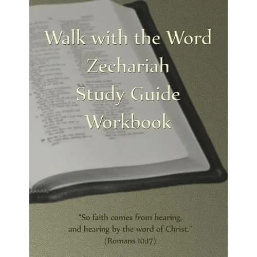 Walk with the Word Zechariah Study Guide Workbook