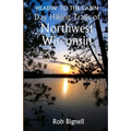 Headin' to the Cabin: Day Hiking Trails of Northwest Wisconsin