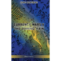 Currency Wars V: The Coming Rain