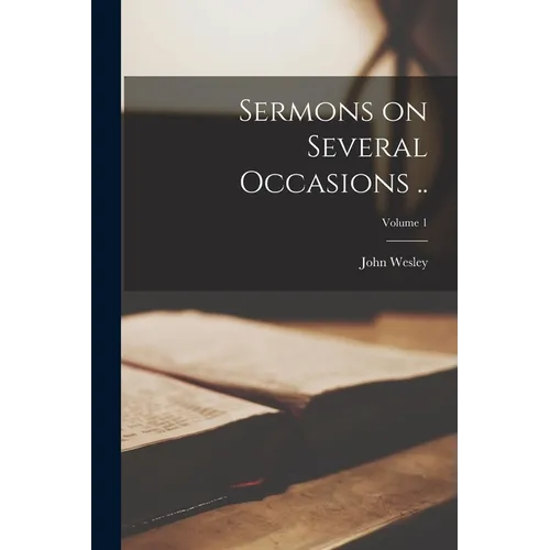 Sermons on Several Occasions ..; Volume 1