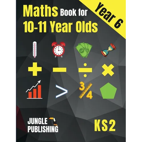 Maths Book for 10-11 Year Olds: KS2 Year 6 Maths Workbook Y6 - SATs