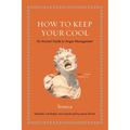 How to Keep Your Cool: An Ancient Guide to Anger Management