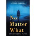 No Matter What: How Far Would You Go to Save Your Child?